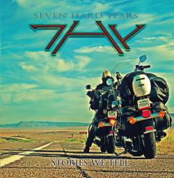 Seven Hard Years : Stories We Tell